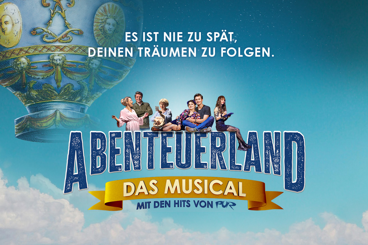 Abenteuerland - Das Musical mit den Hits von PUR